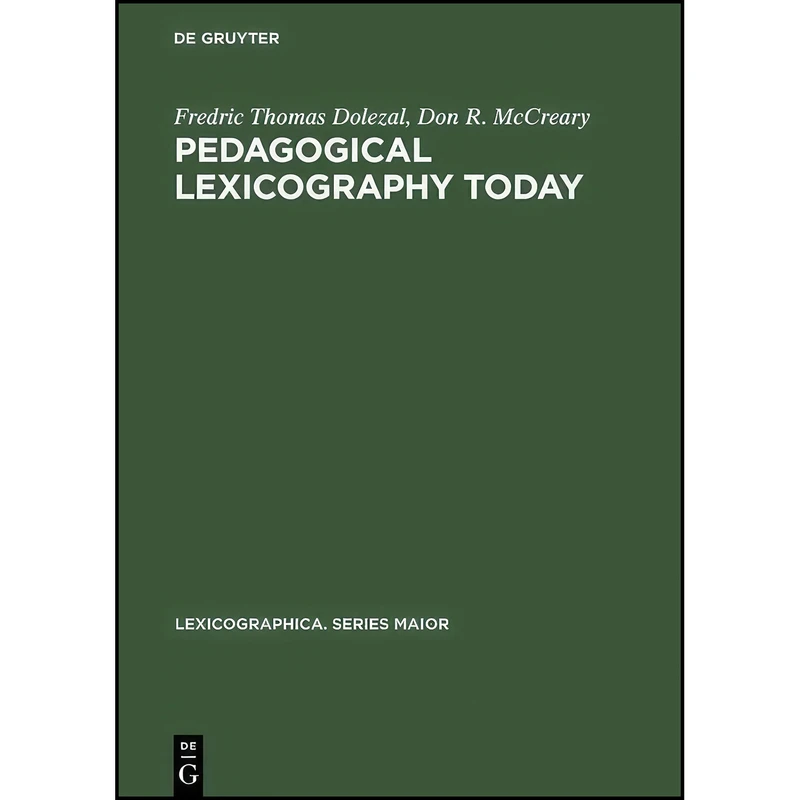 کتاب Pedagogical Lexicography Today  اثر Fredric Dolezal انتشارات Max Niemeyer Verlag