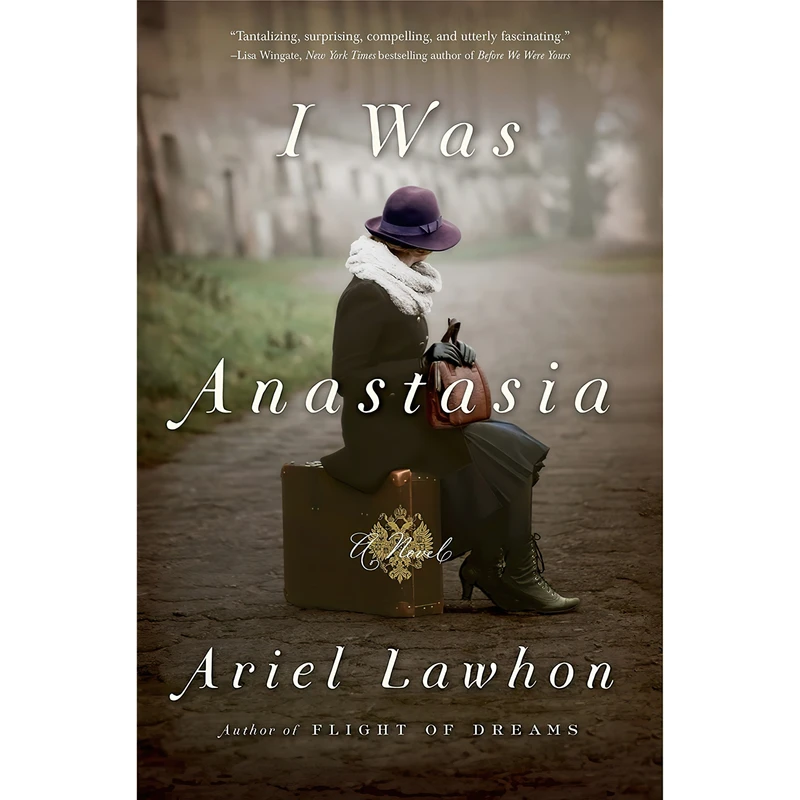 کتاب I Was Anastasia اثر Ariel Lawhon انتشارات Doubleday
