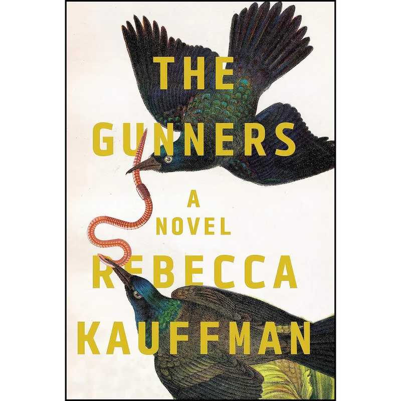 کتاب The Gunners اثر Rebecca Kauffman انتشارات Counterpoint