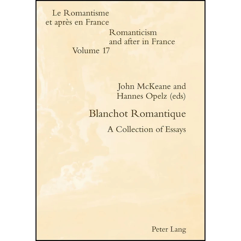 کتاب Blanchot Romantique اثر Hannes Opelz and John McKeane انتشارات تازه ها