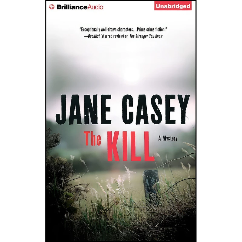 کتاب The Kill اثر Jane Casey and Sarah Coomes انتشارات Audible Studios on Brilliance Audio