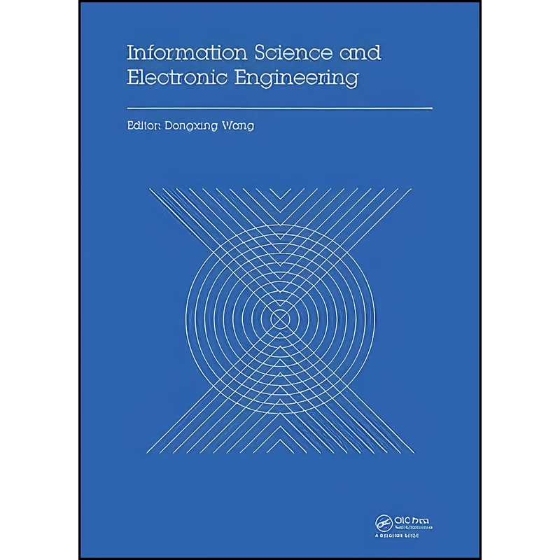 کتاب Information Science and Electronic Engineering اثر Dongxing Wang انتشارات CRC Press