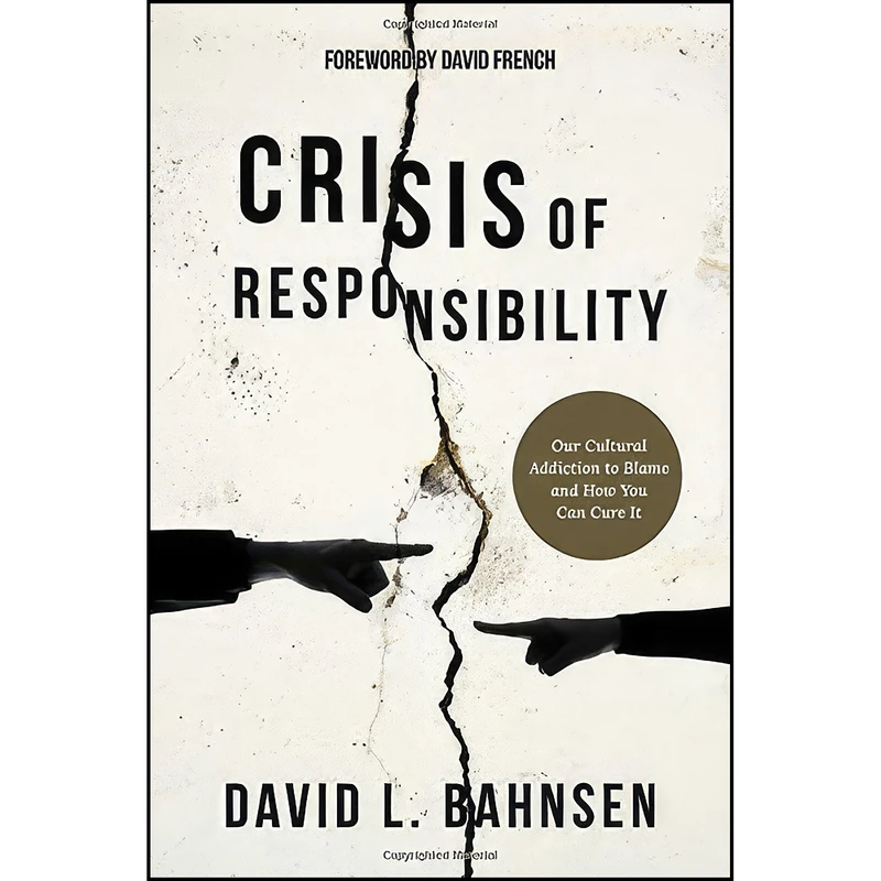 کتاب Crisis of Responsibility اثر David L. Bahnsen and David French انتشارات Post Hill Press
