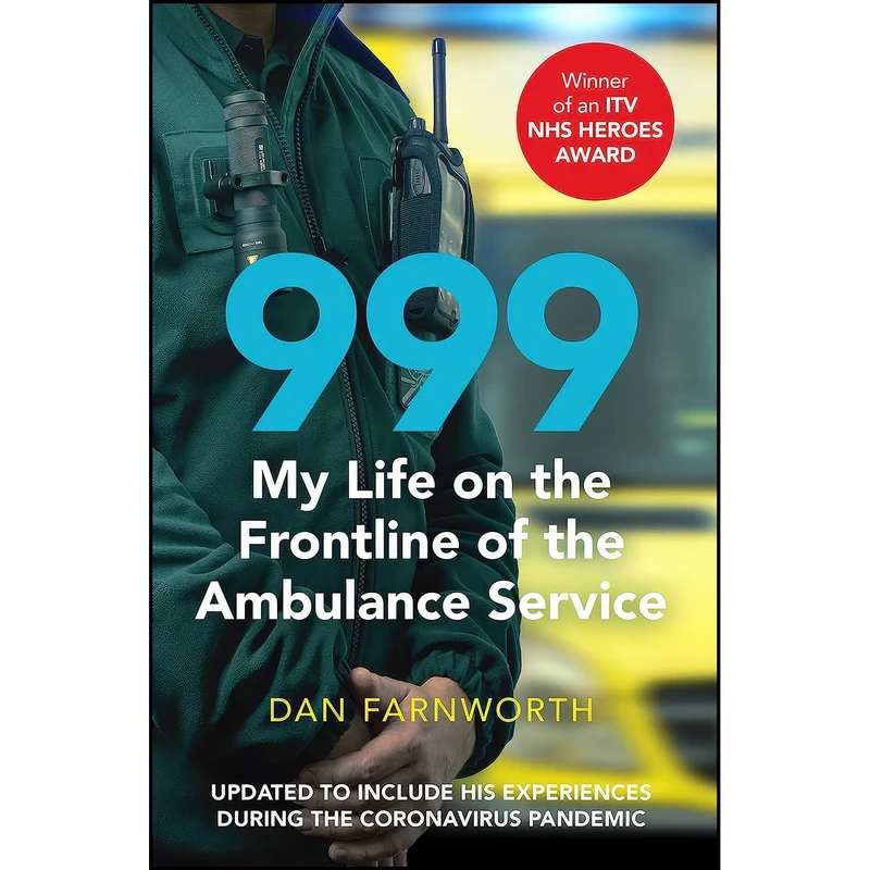 کتاب 999 - My Life on the Frontline of the Ambulance Service اثر Dan Farnworth انتشارات Simon & Schuster UK