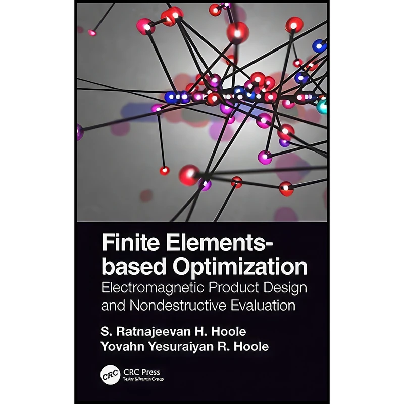 کتاب Finite Elements-based Optimization اثر جمعي از نويسندگان انتشارات CRC Press