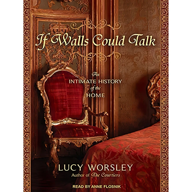کتاب If Walls Could Talk اثر Lucy Worsley and Anne Flosnik انتشارات Tantor