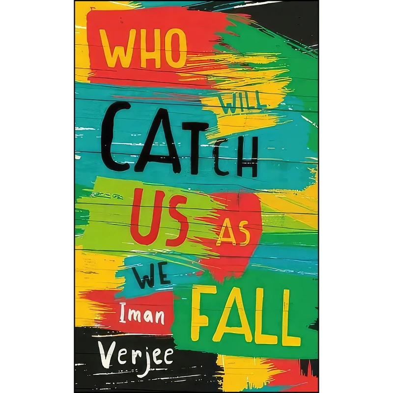 کتاب Who Will Catch Us As We Fall اثر Iman Verjee انتشارات Oneworld Publications