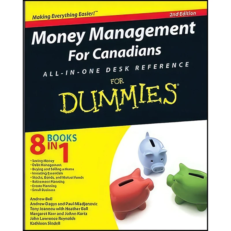 کتاب Money Management For Canadians All-in-One Desk Reference For Dummies اثر جمعي از نويسندگان انتشارات For Dummies