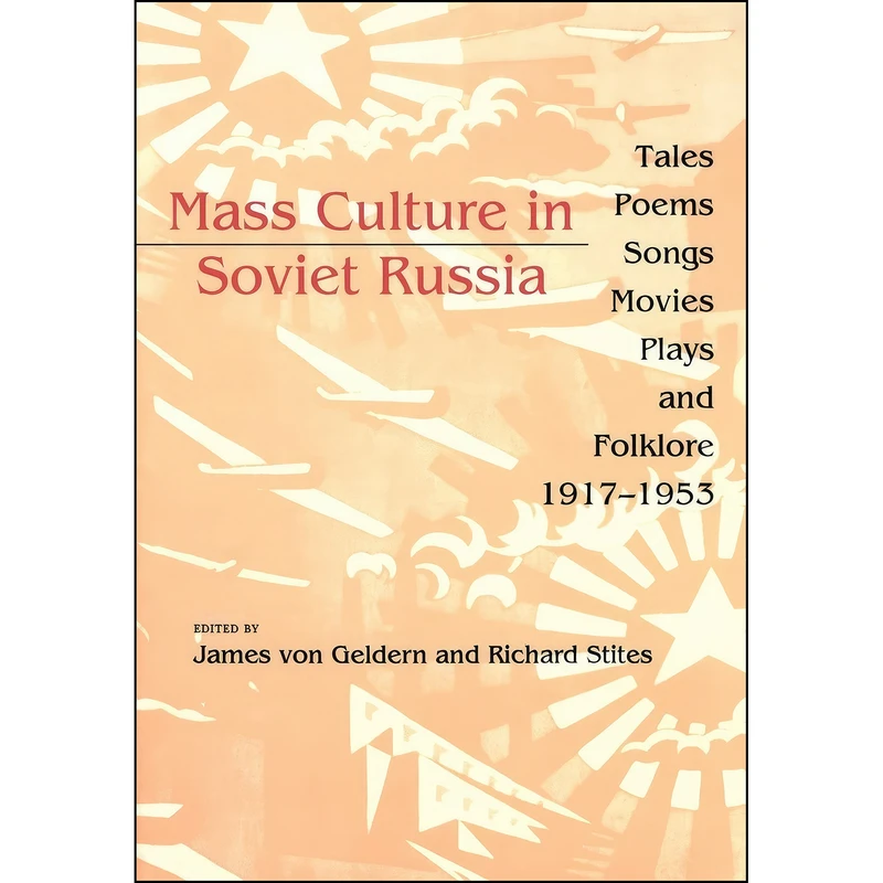 کتاب Mass Culture in Soviet Russia اثر جمعي از نويسندگان انتشارات Indiana University Press