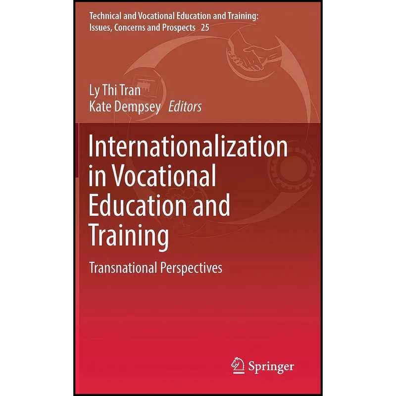 کتاب Internationalization in Vocational Education and Training اثر Ly Thi Tran and Kate Dempsey انتشارات Springer