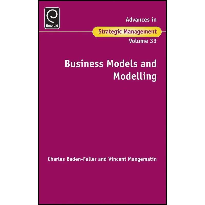 کتاب Business Models and Modelling اثر جمعي از نويسندگان انتشارات Emerald Publishing Limited