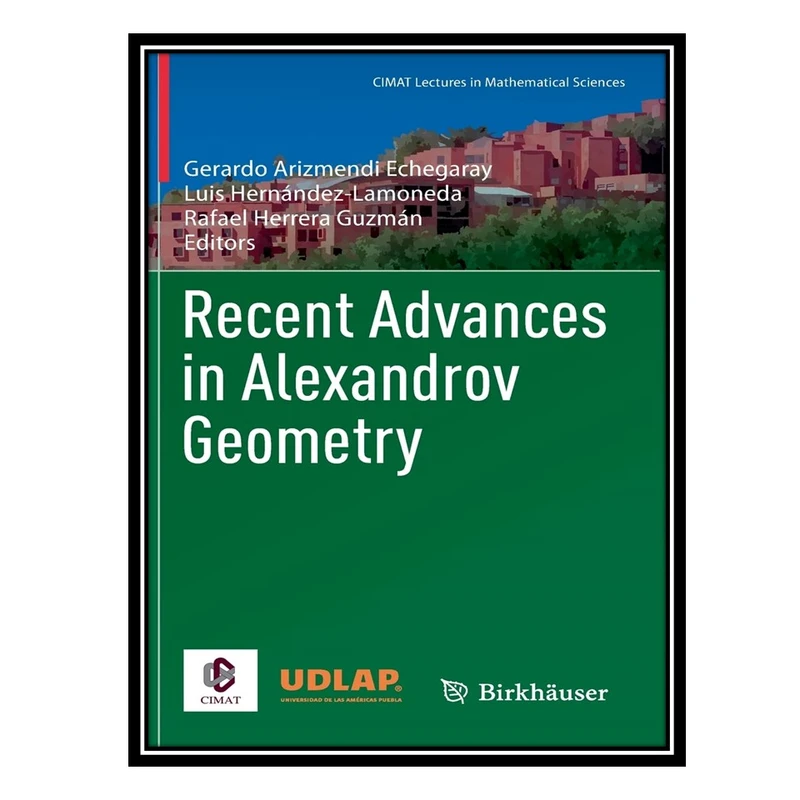 کتاب Recent Advances in Alexandrov Geometry اثر جمعی از نویسندگان انتشارات مؤلفین طلایی
