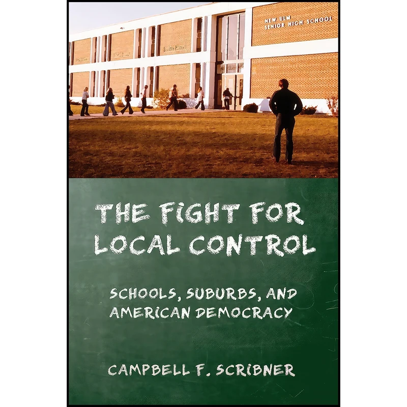 کتاب The Fight for Local Control اثر Campbell F. Scribner انتشارات Cornell University Press