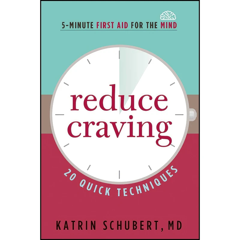 کتاب Reduce Craving اثر Katrin Schubert M.D. انتشارات Hazelden Publishing
