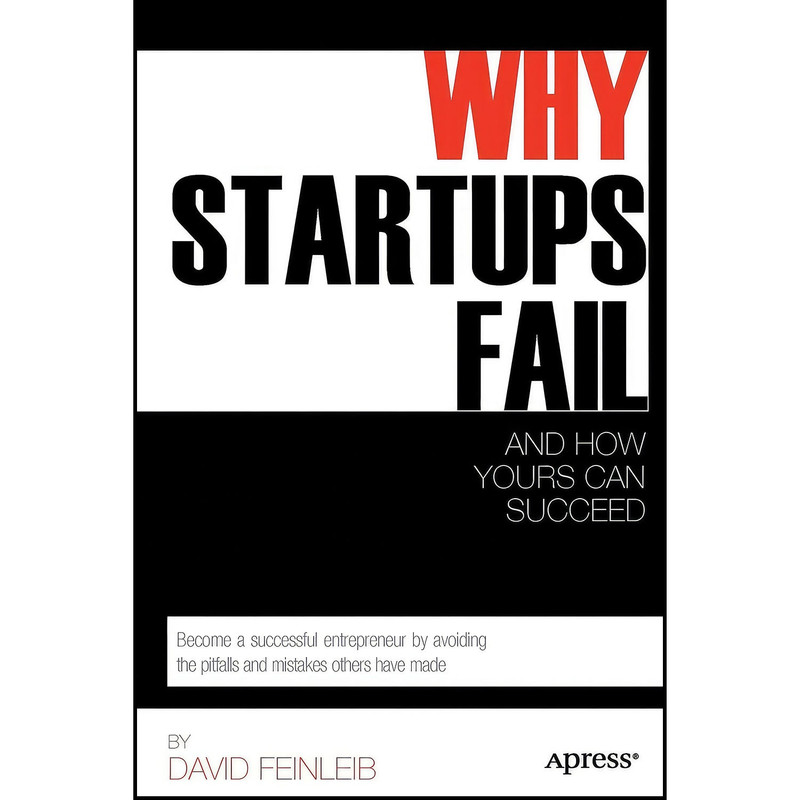 کتاب Why Startups Fail اثر David Feinleib انتشارات Apress
