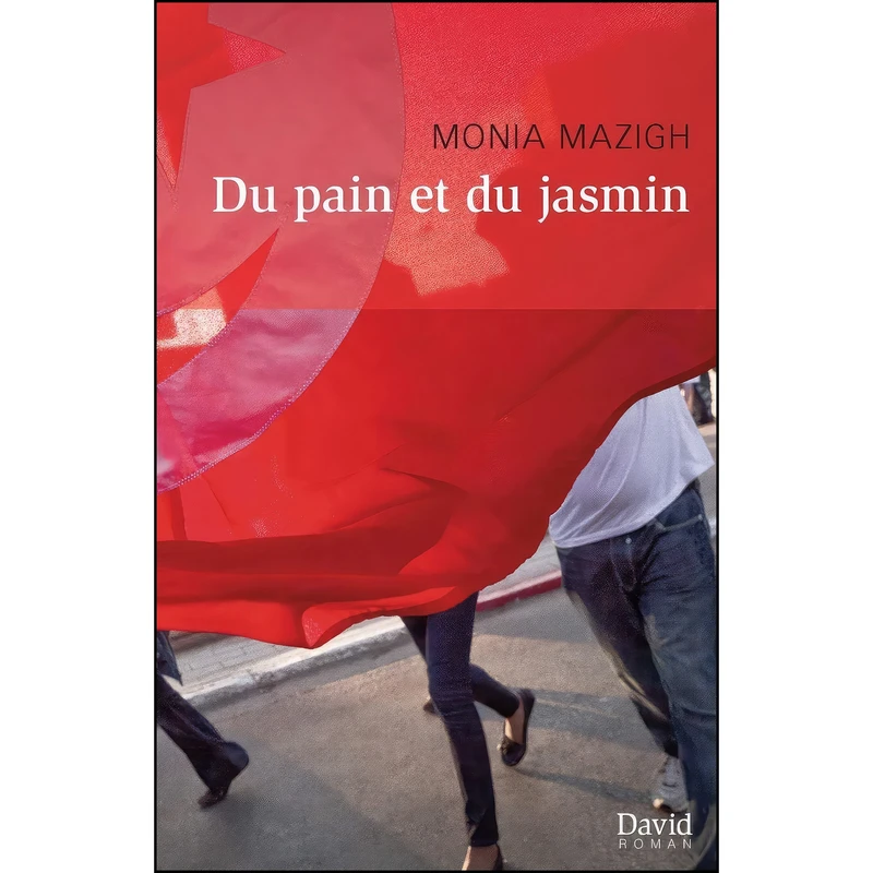 کتاب Du pain et du jasmin اثر Monia Mazigh انتشارات David