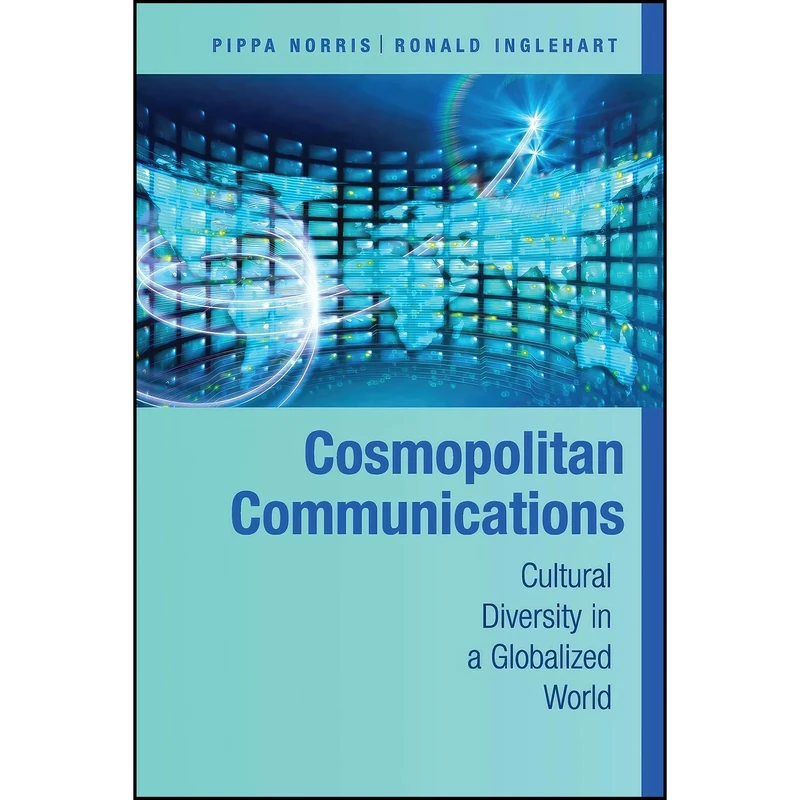کتاب Cosmopolitan Communications اثر Pippa Norris and Ronald Inglehart انتشارات Cambridge University Press