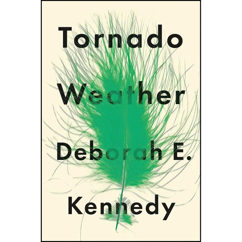 کتاب Tornado Weather اثر Deborah E. Kennedy انتشارات Flatiron Books