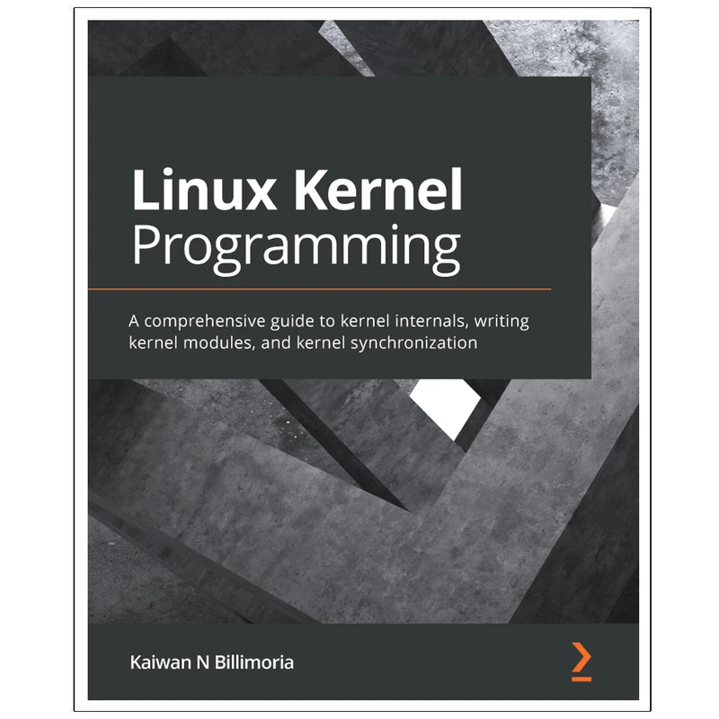 کتاب Linux Kernel Programming اثر Kaiwan N Billimoria انتشارات رایان کاویان