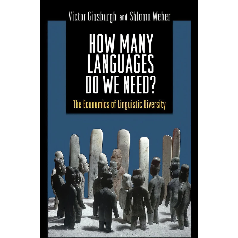 کتاب How Many Languages Do We Need? اثر Victor Ginsburgh and Shiomo Weber انتشارات Princeton University Press