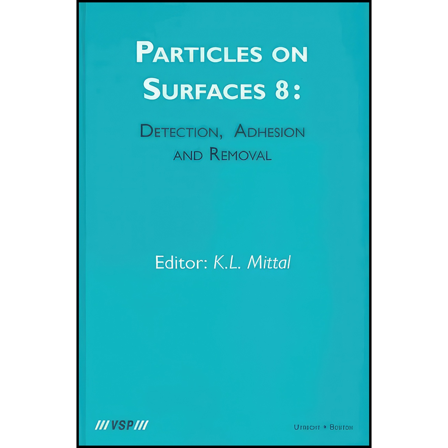 کتاب Particles on Surfaces اثر Kash L. Mittal انتشارات CRC Press