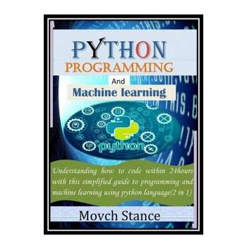 قیمت و خرید کتاب python programming and maching learning اثر Stance ...