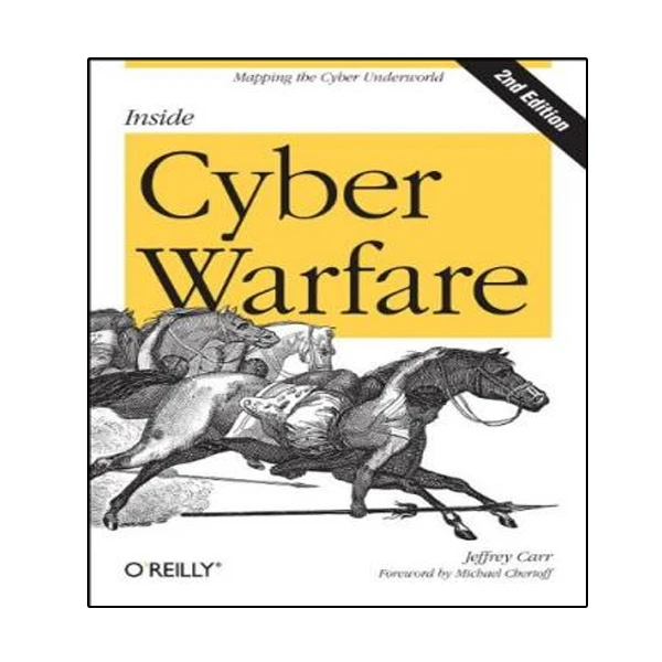 کتاب Inside cyber warfare: mapping the cyber underworld اثر Jeffrey Carr انتشارات نبض دانش