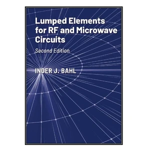 کتاب Lumped Elements for RF and Microwave Circuits اثر Inder J. Bahl انتشارات مؤلفين طلايي