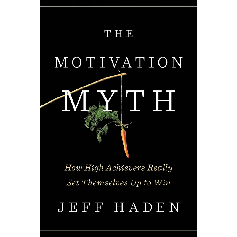کتاب The Motivation Myth اثر Jeff Haden انتشارات Portfolio Penguin
