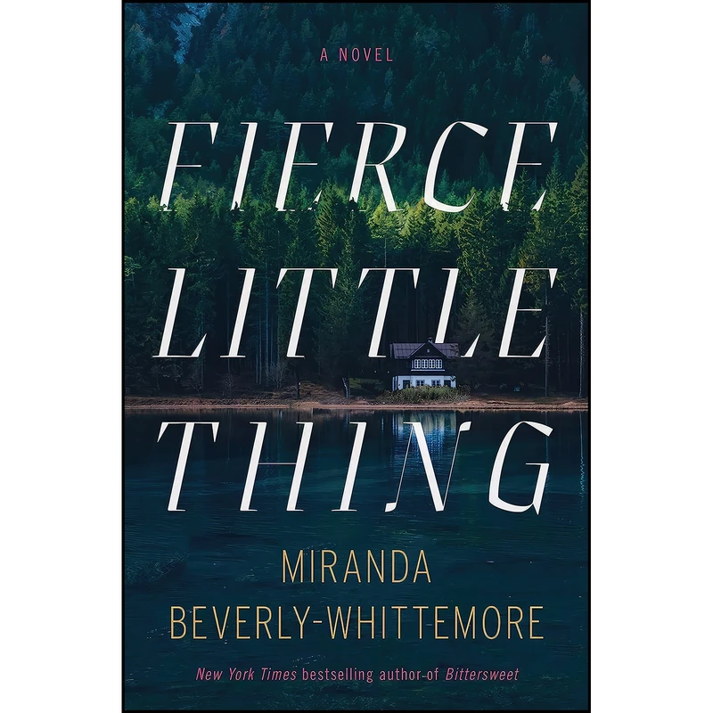کتاب Fierce Little Thing اثر Miranda Beverly-Whittemore انتشارات Flatiron Books