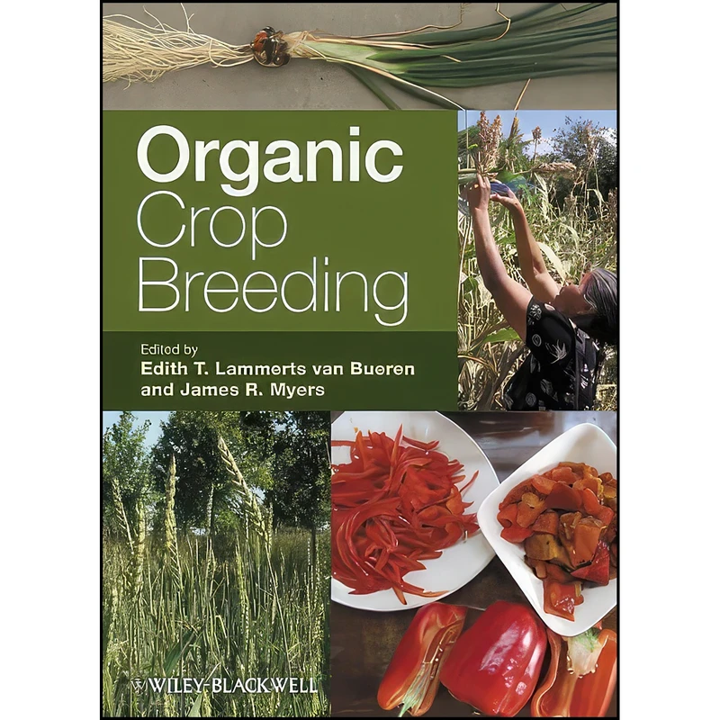 کتاب Organic Crop Breeding اثر جمعي از نويسندگان انتشارات Wiley-Blackwell