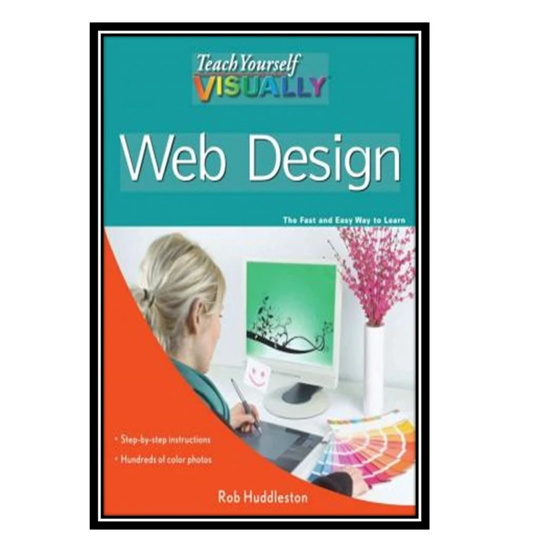 کتاب Teach Yourself VISUALLY Web Design اثر Rob Huddleston انتشارات مؤلفین طلایی