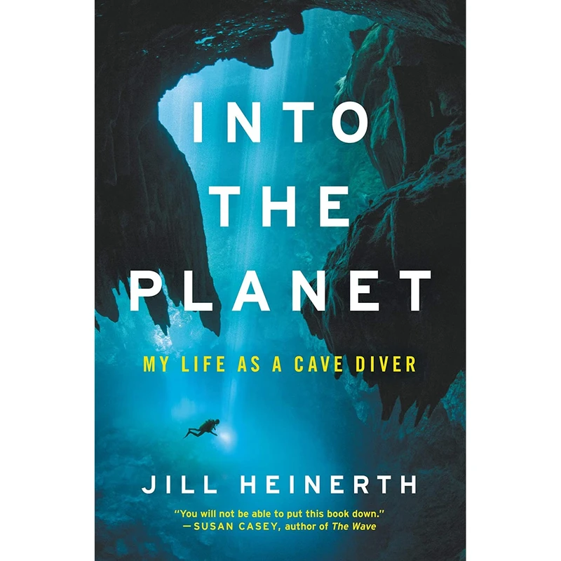 کتاب Into the Planet اثر Jill Heinerth انتشارات Ecco