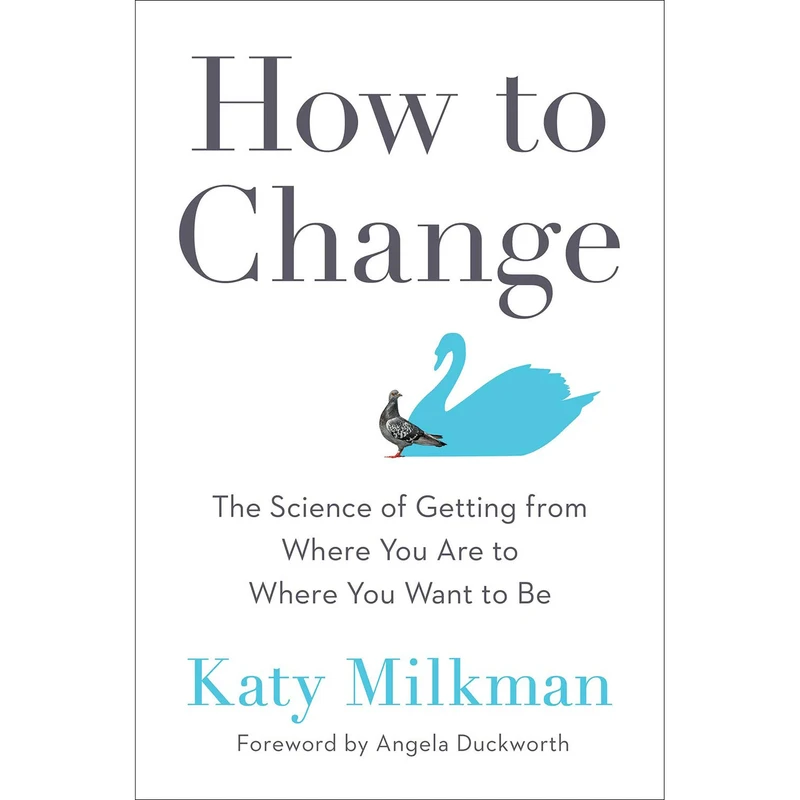 کتاب How to Change اثر Katy Milkman انتشارات Portfolio 