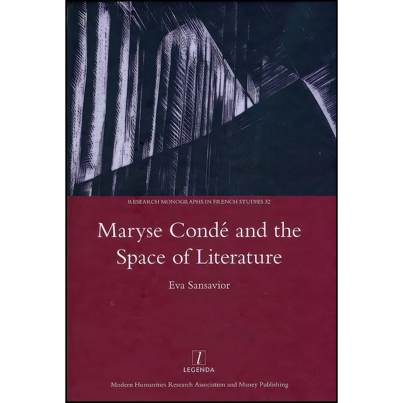 کتاب Maryse Conde and the Space of Literature  اثر Eva Sansavior انتشارات Routledge