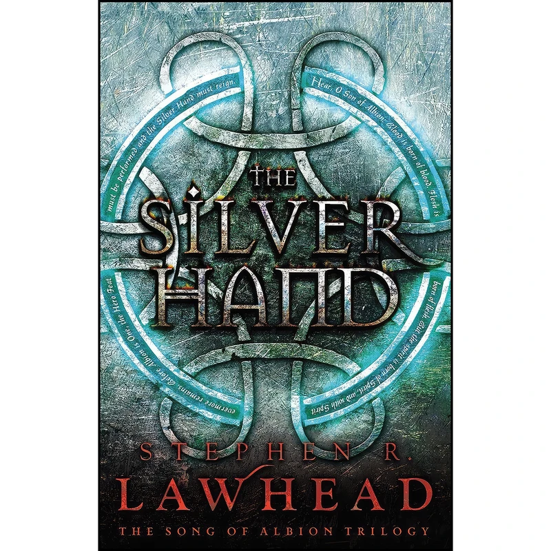 کتاب The Silver Hand  اثر Stephen R. Lawhead انتشارات Thomas Nelson Inc