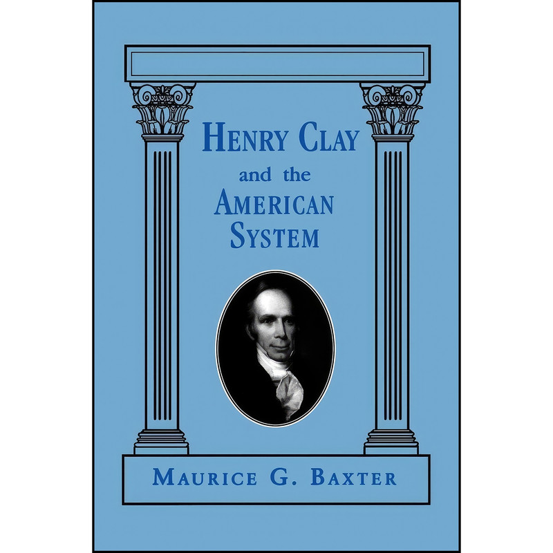 قیمت و خرید کتاب Henry Clay and the American System اثر Maurice G ...