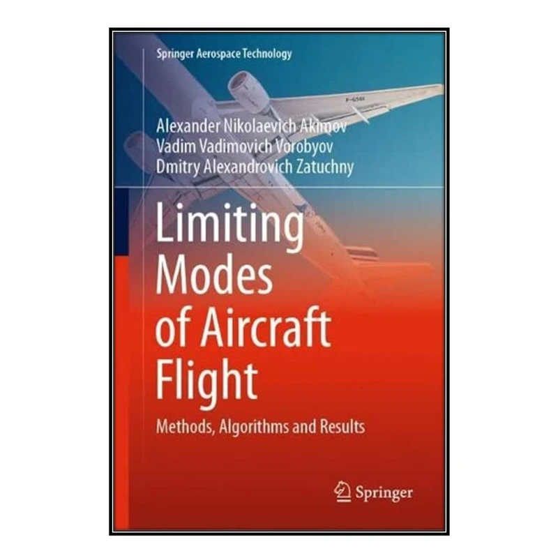  کتاب Limiting Modes of Aircraft Flight اثر  جمعي از نويسندگان انتشارات مؤلفين طلايي