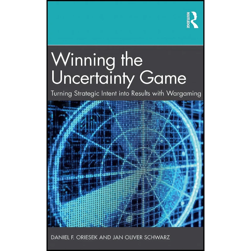 کتاب Winning the Uncertainty Game اثر جمعي از نويسندگان انتشارات Routledge
