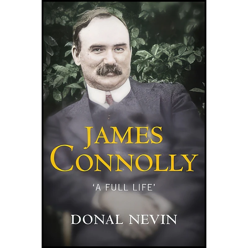 کتاب James Connolly اثر Donal Nevin انتشارات Gill and Macmillan