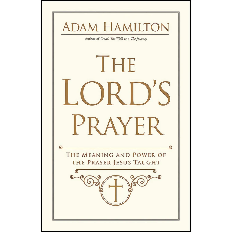 کتاب The Lord's Prayer اثر Adam Hamilton انتشارات Abingdon Press