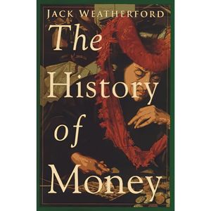 نقد و بررسی کتاب The History of Money اثر Jack Weatherford انتشارات Crow توسط خریداران
