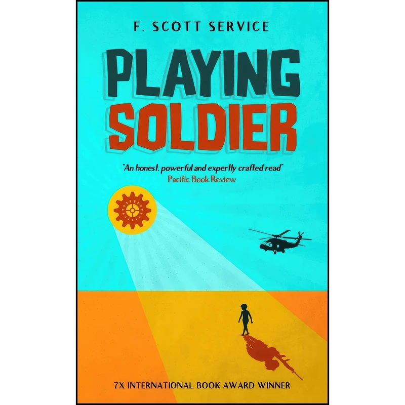 کتاب Playing Soldier اثر F. Scott Service انتشارات MindStir Media