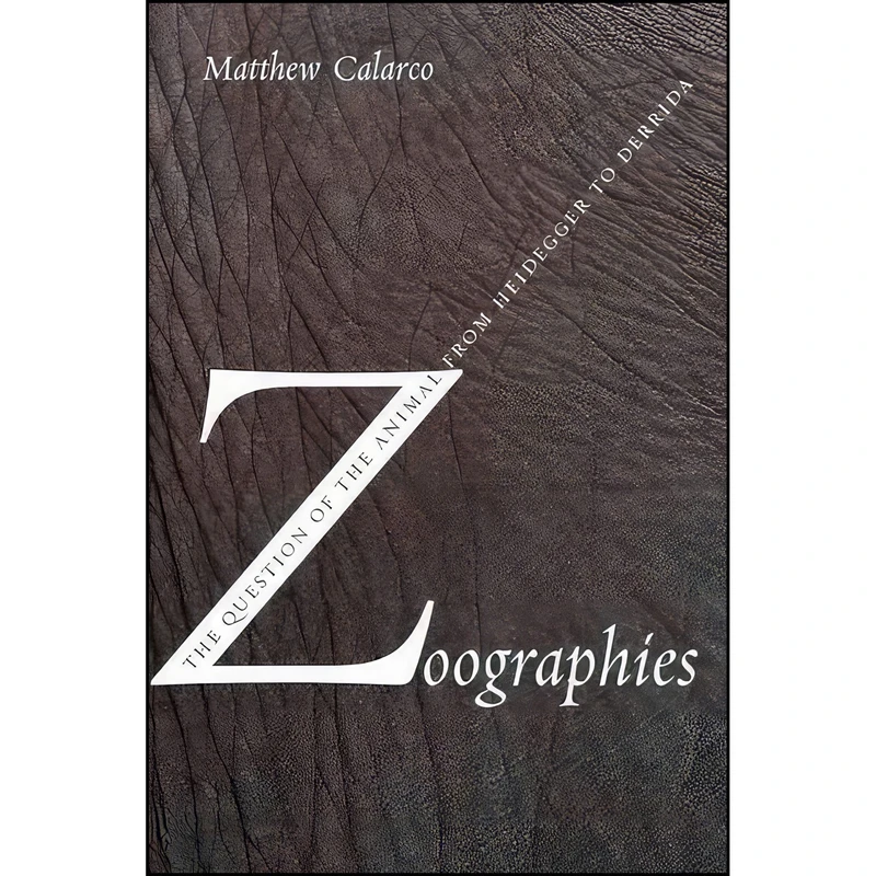 کتاب Zoographies اثر Matthew Calarco انتشارات Columbia University Press