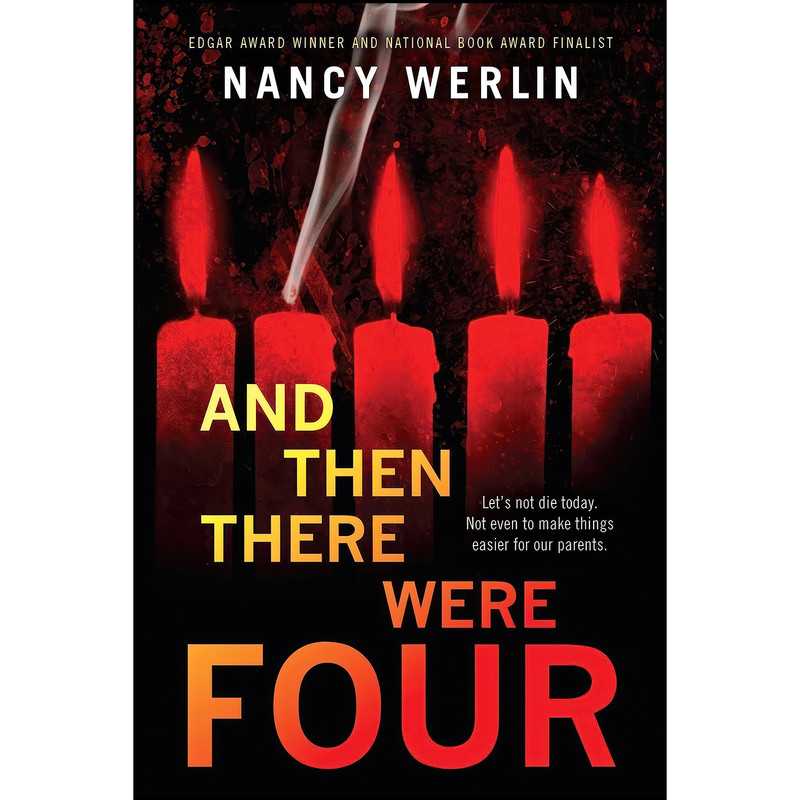 کتاب And Then There Were Four اثر Nancy Werlin انتشارات Speak