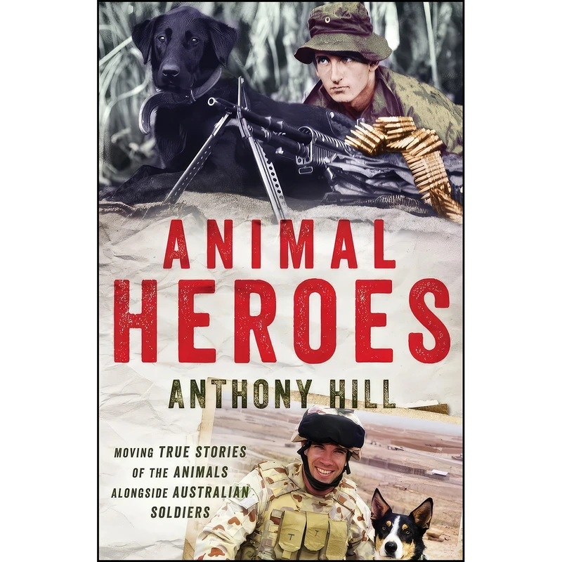 کتاب Animal Heroes اثر Anthony Hill انتشارات Michael Joseph Australia