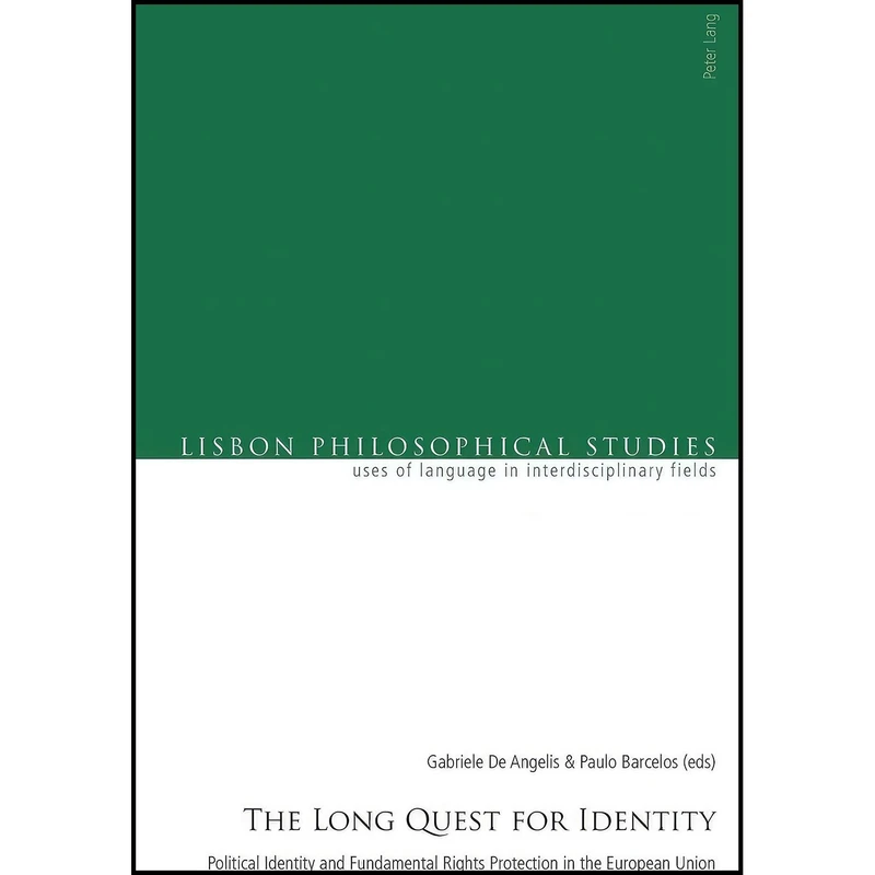 کتاب The Long Quest for Identity اثر Gabriele de Angelis and Paulo Barcelos انتشارات Peter Lang AG, Internationaler Verlag der Wissenschaften