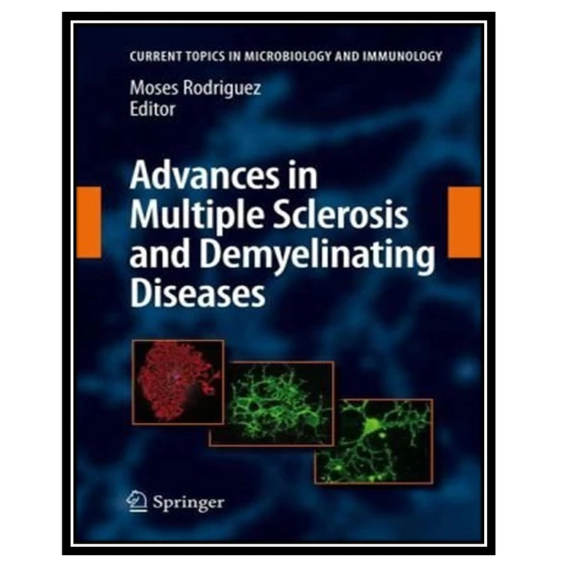 کتاب Advances in Multiple Sclerosis and Experimental Demyelinating Diseases اثر Moses Rodriguez and Moses Rodriguez انتشارات مؤلفین طلایی