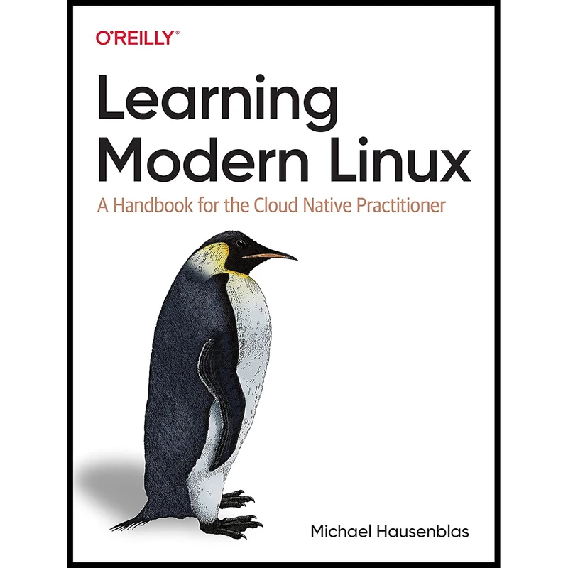 کتاب Learning Modern Linux اثر Michael Hausenblas انتشارات OReilly Media