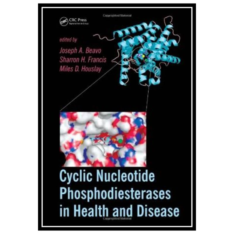 کتاب Cyclic Nucleotide Phosphodiesterases in Health and Disease اثر جمعی از نویسندگان انتشارات مؤلفین طلایی
